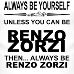 Always Be Yourself Unless You Can Be Renzo Zorzi Funny T Shirt