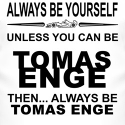Always Be Yourself Unless You Can Be Tom? Enge Funny T Shirt