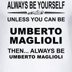Always Be Yourself Unless You Can Be Umberto Maglioli Funny T Shirt