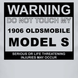 Warning Do Not Touch My 1906 Oldsmobile Model S Funny Car T Shirt