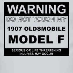 Warning Do Not Touch My 1907 Oldsmobile Model F Funny Car T Shirt