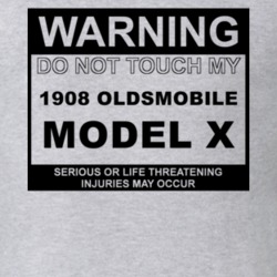 Warning Do Not Touch My 1908 Oldsmobile Model X Funny Car T Shirt