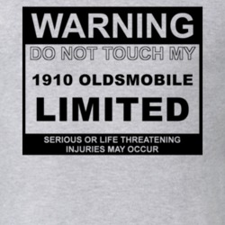 Warning Do Not Touch My 1910 Oldsmobile Limited Funny Car T Shirt