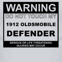 Warning Do Not Touch My 1912 Oldsmobile Defender Funny Car T Shirt