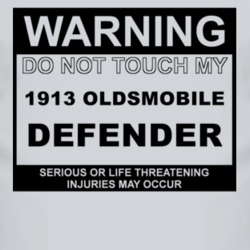 Warning Do Not Touch My 1913 Oldsmobile Defender Funny Car T Shirt