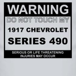 Warning Do Not Touch My 1917 Chevy Series 490 Funny Car T Shirt
