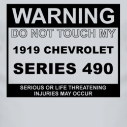 Warning Do Not Touch My 1919 Chevy Series 490 Funny Car T Shirt