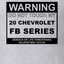 Warning Do Not Touch My 1920 Chevy FB Series Funny Car T Shirt