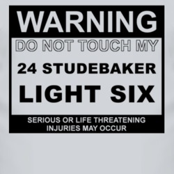 Warning Do Not Touch My 1924 Studebaker Light Six Funny Car T Shirt