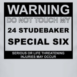 Warning Do Not Touch My 1924 Studebaker Special Six Funny Car T Shirt