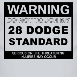 Warning Do Not Touch My 1928 Dodge Standard Funny Car T Shirt
