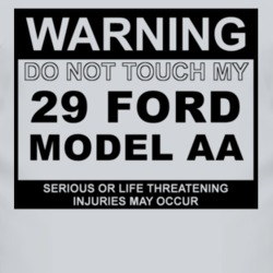 Warning Do Not Touch My 1929 Model AA Funny Car T Shirt