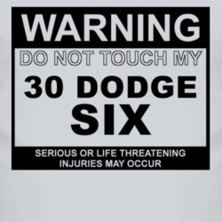 Warning Do Not Touch My 1930 Dodge Six Funny Car T Shirt