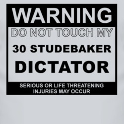 Warning Do Not Touch My 1930 Studebaker Dictator Funny Car T Shirt