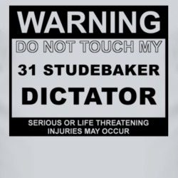 Warning Do Not Touch My 1931 Studebaker Dictator Funny Car T Shirt