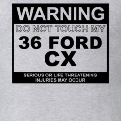 Warning Do Not Touch My 1936 CX Funny Car T Shirt