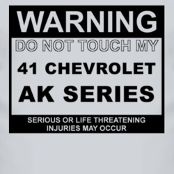 Warning Do Not Touch My 1941 Chevy AK Series Funny Car T Shirt