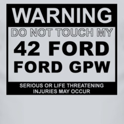 Warning Do Not Touch My 1942 GPW Funny Car T Shirt