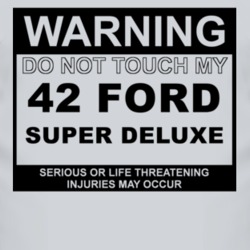Warning Do Not Touch My 1942 Super Deluxe Funny Car T Shirt