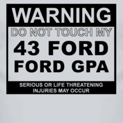 Warning Do Not Touch My 1943 GPA Funny Car T Shirt