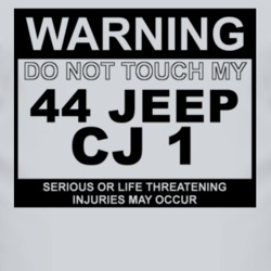 Warning Do Not Touch My 1944 CJ 1 Funny Car T Shirt
