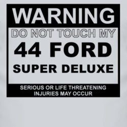 Warning Do Not Touch My 1944 Super Deluxe Funny Car T Shirt