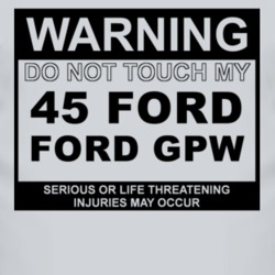 Warning Do Not Touch My 1945 GPW Funny Car T Shirt