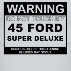 Warning Do Not Touch My 1945 Super Deluxe Funny Car T Shirt