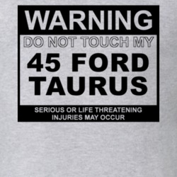 Warning Do Not Touch My 1945 Taurus Funny Car T Shirt