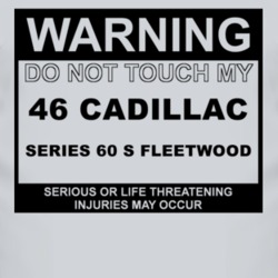Warning Do Not Touch My 1946 Cadillac Series 60 S Fleetwood Funny Car 