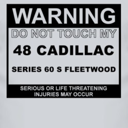 Warning Do Not Touch My 1948 Cadillac Series 60 S Fleetwood Funny Car 