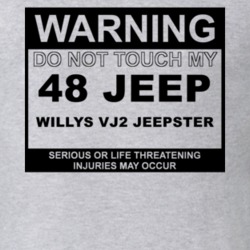 Warning Do Not Touch My 1948 Willys VJ2 Jeepster Funny Car T Shirt