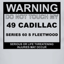 Warning Do Not Touch My 1949 Cadillac Series 60 S Fleetwood Funny Car 
