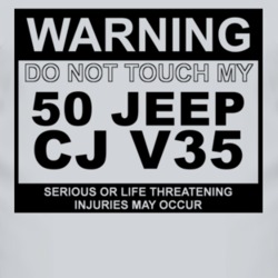 Warning Do Not Touch My 1950 CJ V35 Funny Car T Shirt