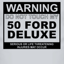 Warning Do Not Touch My 1950 Deluxe Funny Car T Shirt