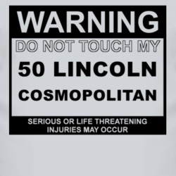Warning Do Not Touch My 1950 Lincoln Cosmopolitan Funny Car T Shirt