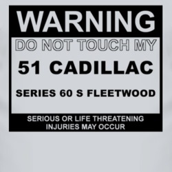 Warning Do Not Touch My 1951 Cadillac Series 60 S Fleetwood Funny Car 