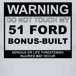 Warning Do Not Touch My 1951 Bonus-Built Funny Car T Shirt