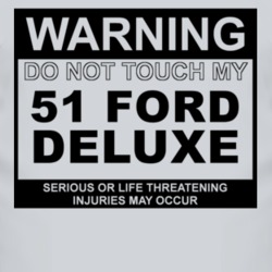 Warning Do Not Touch My 1951 Deluxe Funny Car T Shirt