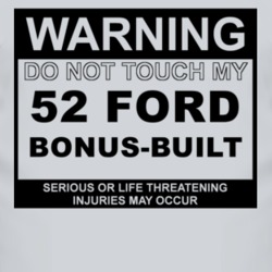 Warning Do Not Touch My 1952 Bonus-Built Funny Car T Shirt