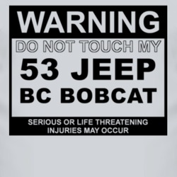 Warning Do Not Touch My 1953 BC Bobcat Funny Car T Shirt