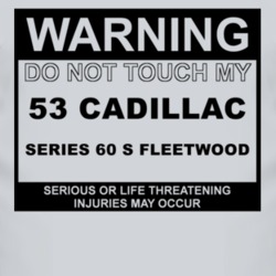 Warning Do Not Touch My 1953 Cadillac Series 60 S Fleetwood Funny Car 