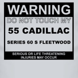 Warning Do Not Touch My 1955 Cadillac Series 60 S Fleetwood Funny Car 