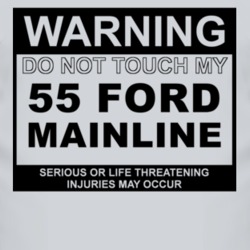 Warning Do Not Touch My 1955 Mainline Funny Car T Shirt