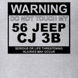 Warning Do Not Touch My 1956 CJ 3B Funny Car T Shirt