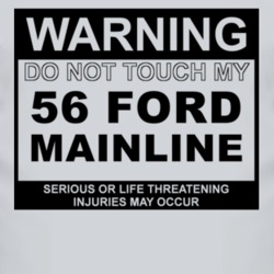 Warning Do Not Touch My 1956 Mainline Funny Car T Shirt