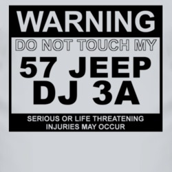 Warning Do Not Touch My 1957 DJ 3A Funny Car T Shirt