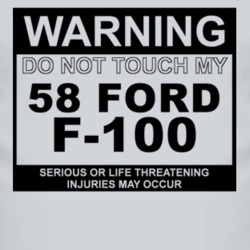 Warning Do Not Touch My 1958 F-100 Funny Car T Shirt