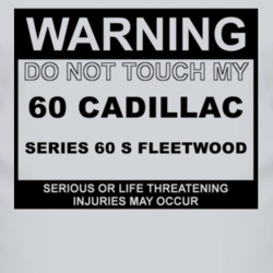 Warning Do Not Touch My 1960 Cadillac Series 60 S Fleetwood Funny Car 