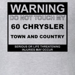 Warning Do Not Touch My 1960 Chrysler Town and Country Funny Car T Shi